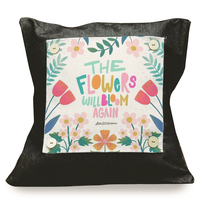 The Flowers Will Bloom Again Pillow Swap
